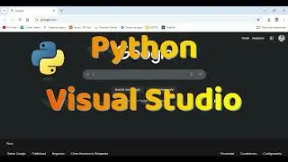 DESCARGAR E INSTALAR PYTHON Y VISUAL STUDIO CODE