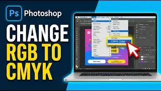 How to Change RGB to CMYK in Adobe Photoshop 2026 (Complete Guide)