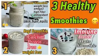 3 Healthy Breakfast Smoothies-High Fibre Smoothie for Weight Loss-Healthy Breakfast Idea