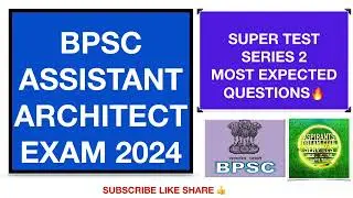 BPSC Assistant Architect Super Test Series 2 | Assistant Architect Most Expected Questions 2024 Exam