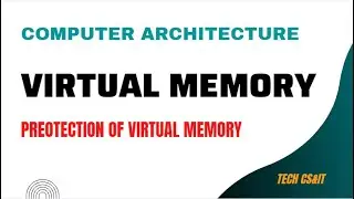 Virtual Memory | Protection of Virtual Memory | Operating System