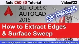 How to Extract Edges & Surface Sweep in Auto CAD2016 3D V#22