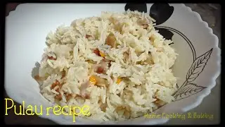 Pulau recipe | How to make Pulau | Homemade | Assamese recipe