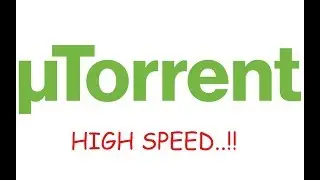How to Download Faster From utorrent