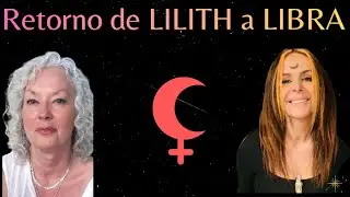 El Retorno de LILITH en LIBRA en el Eclipse de Sol con Celeste Vincke