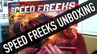 Speed Freeks Unboxing | Warhammer 40K Orks 8th Edition