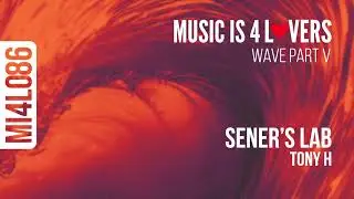 Tony H - Sener's Lab (Original Mix) [Music is 4 Lovers] [MI4L.com]