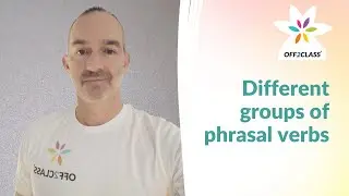 What are the different groups of phrasal verbs?
