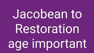 Jacobean to restoration period MCQ
