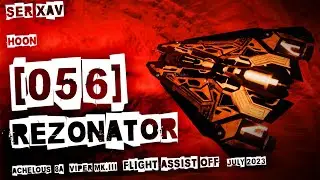 REZONATOR   |  HOON 056  |  SER XAV  |  FA Off  |  Elite Dangerous HORIZONS Legacy 3.8