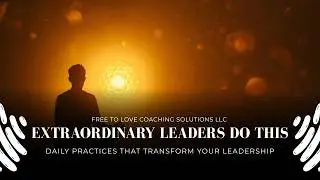 The One Skill That Makes You an Extraordinary Leader AND Lover