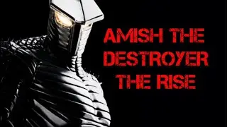 AMISH THE DESTROYER: THE RISE (storytime)