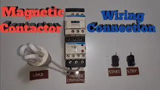 Magnetic Contactor Wiring Connection Tutorial