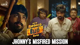 Enakku Innoru Per Irukku - Jhonny's Misfired Mission | GV Prakash | Anandhi | Lyca Productions