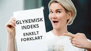 HVA ER GLYKEMISK INDEKS|Alt du trenger å vite om glykemisk indeks, enkelt forklart