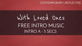 Free Acoustic Music - Free Intro Music - 'With Loved Ones' (Intro A - 5 seconds)