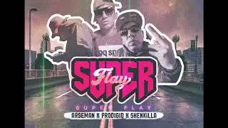 SUPER FLAY X SHOLUWOU X SHENKILLA X ARSEMAN