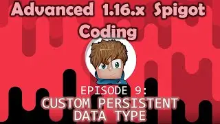 Custom Persistent Data Types | (Ep. 9) Advanced 1.16.x Spigot Coding