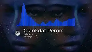 Labrinth - Forever (Crankdat Remix)