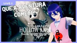 Hollow Knight - Começo da aventura!