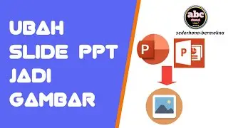 Mengubah Slide PPT Menjadi Gambar