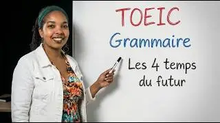 On révise la grammaire anglaise: Les 4 temps du futur