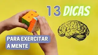 Como treinar o cérebro: 13 dicas para exercitar o pensamento e aumentar sua capacidade intelectual