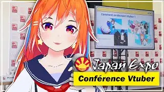 Ma Conférence à Japan Expo 2024 : Comment devenir et débuter en tant que Vtuber !? [Vtuber FR]