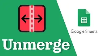 Smart Unmerge: Easy Guide for Google Sheets