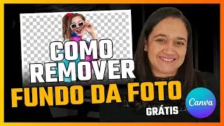 Como remover fundo de imagem no Canva grátis: TUTORIAL