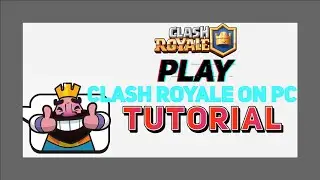 How to install CLASH ROYALE on a laptop/windows computer! (Tutorial *Working 2021*)