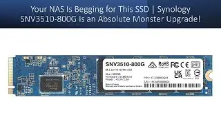 Your NAS Is Begging for This SSD | Synology SNV3510-800G Is an Absolute Monster Upgrade!