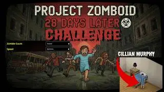 How long can we Survive?! Project Zomboid 28 days Later Challenge! All SPIRNTERS - INSANE Population