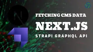 Next.js | Fetching data from Strapi GraphQL API
