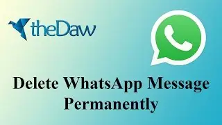 How to Delete WhatsApp Message For Everyone | WhatsApp Tricks | theDaw