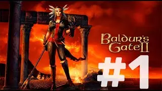 Baldur's Gate 2 🔥 СТРИМ - Прохождение Ч.1