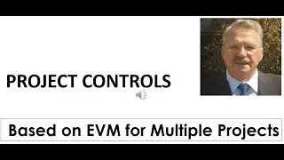 Project Controls based on EVM for managing multiple projects