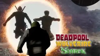 Deadpool, Wolverine And Shrek (F**king epic)