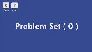 [0-7] CS50x In Arabic - Problem Set 0