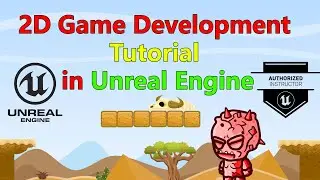Your First 2D Game in Unreal Engine A Complete Beginner Tutorial