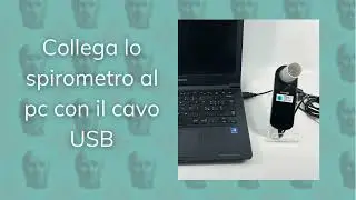 Come effettuare un esame spirometrico con lo Spirometro usb SP-03