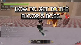 [Roblox Swordburst 2] How to get to the Floor 5 Boss