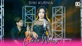 Dini Kurnia - Cerito Welas (Official Music Video)