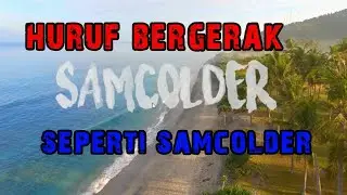 CARA MEMBUAT TEXT BERGERAK SEPERTI SAMCOLDER
