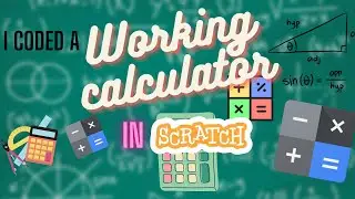I Coded A Working Calculator On Scratch! :OO