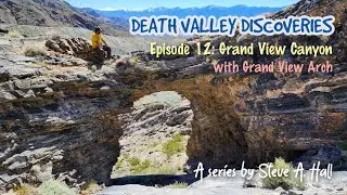 Grand View Canyon: Death Valley Discoveries Ep. 12