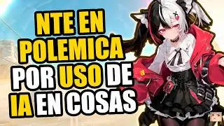 NTE ENVUELTO EN DRAMA por uso DE IA ¿REALMENTE ES TAN MALO?