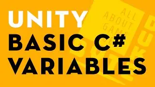 How to Easily and Effectively Learn C# Coding in Unity for Beginners: Variables