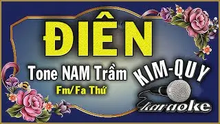 ĐIÊN ( Y Vũ ) - KARAOKE - Tone NAM trầm ( Fm/Fa Thứ)