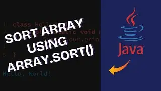 How to Sort Array Using Arrays.sort in Java 2025?